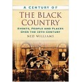A Century of the Black Country - Ned Williams
