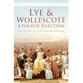 Lye & Wollescote: A Fourth Selection, Britain in Old Photographs - Pat Dunn