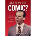 Am Yow The Comic? - Memoirs of a Black Country Comedian - Peter Bullock