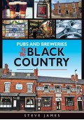 Pubs and Breweries of the Black Country - Steve James